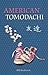 American Tomodachi by Bill Anderson