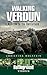 Walking Verdun: A Guide to the Battlefield (Battleground)