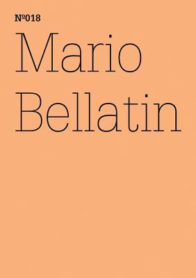 Mario Bellatin: The Hundred Thousand Books of Bellatin: 100 Notes, 100 Thoughts: Documenta Series 018 (100 Notes - 100 Thoughts / 100 Notizen - 100 Gedanken)
