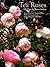 Tea Roses: Old Roses for Wa...