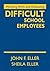 Working With and Evaluating Difficult School Employees