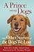 A Prince among Dogs by Callie Smith Grant