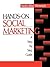 Hands-On Social Marketing: A Step-by-Step Guide