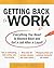 Getting Back to Work: Everything You Need to Bounce Back and Get a Job After a Layoff