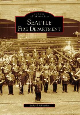 Seattle Fire Department (Images of America: Washington)