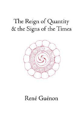 The Reign of Quantity & the Signs of the Times (Paperback)