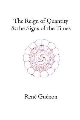 The Reign of Quantity & the Signs of the Times (Paperback)