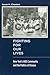 Fighting For Our Lives: New York's AIDS Community and the Politics of Disease (Critical Issues in Health and Medicine)