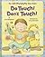 Do Touch! Don't Touch! (The into Everything Baby Stages)