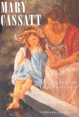 Mary Cassatt: An American Impressionist (American Art)