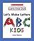 Let's Make Letters: ABC Kids (Let's Find Out Early Learning Books: Letters/Numbers)