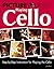 Picture Yourself Playing Cello: Step-by-Step Instruction for Playing the Cello