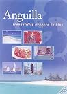 Anguilla : Tranquillity Wrapped in Blue