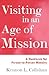 Visiting in an Age of Mission: A Handbook for Person-to-Person Ministry