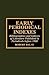Early Periodical Indexes: Bibliographies and Indexes of Literature Published in Periodicals before 1900