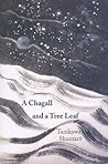 A Chagall and a Tree Leaf (Asian Poetry in Translation: Japan, 22)