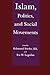 Islam, Politics, and Social Movements (Volume 5) (Comparative Studies on Muslim Societies)