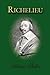 Richelieu by Hilaire Belloc