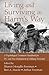 Living and Surviving in Harm's Way by Sharon Morgillo Freeman