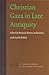 Christian Gaza in Late Antiquity by Brouria Bitton-Ashkelony