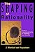 The Shaping of Rationality: Toward Interdisciplinarity in Theology and Science