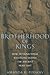 Brotherhood of Kings: How International Relations Shaped the Ancient Near East