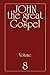 John the Great Gospel - Volume 8: Jesus' Precepts and Deeds Through His Three Years of Teaching