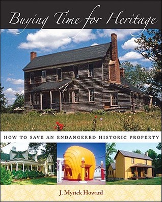 Buying Time for Heritage: How to Save an Endangered Historic Property (Paperback)
