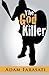 The God Killer