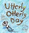 Utterly Otterly Day by Mary Casanova