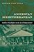 American Mediterranean: Southern Slaveholders in the Age of Emancipation