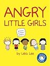 Angry Little Girls by Lela Lee Angry Little Girls by Lela Lee