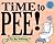 Time to Pee!