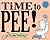 Time to Pee! by Mo Willems