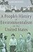 A People's History of Environmentalism in the United States by Chad Montrie
