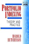 Portfolio Indexing: Theory and Practice (Frontiers in Finance Series) Portfolio Indexing: Theory and Practice (Frontiers in Finance Series)
