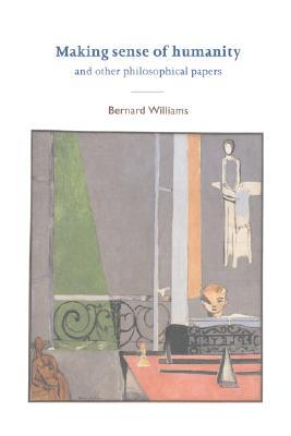 Making Sense of Humanity: And Other Philosophical Papers (Paperback)