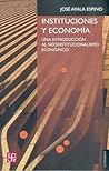 Instituciones y economía. Una introducción al neoinstitucionalismo económico