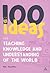 100 Ideas for Teaching Knowledge and Understanding of the World (100 Ideas for the Early Years)