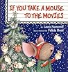 If You Take a Mouse to the Movies by Laura Numeroff