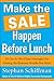 Make the Sale Happen Before Lunch: 50 Cut-To-The-Chase Strategies for Getting the Business Results You Want