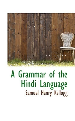 A Grammar of the Hindi Language (Bibliobazaar Reproduction) (Hindi and English Edition)
