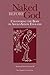 Naked Before God by Benjamin C. Withers