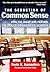 The Seduction of Common Sense: How the Right Has Framed the Debate of America's Schools (The Teaching for Social Justice Series)