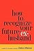 How to Recognize Your Futur...