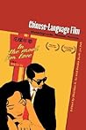 Chinese-Language Film: Historiography, Poetics, Politics Chinese-Language Film: Historiography, Poetics, Politics