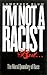 "I'm Not a Racist, But...": The Moral Quandary of Race