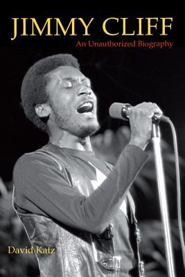 Jimmy Cliff: An Unauthorized Biography (US Edition)