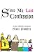 Since My Last Confession by Scott D. Pomfret