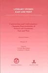 Constructions and Confrontations: Changing Representations of Women and Feminisms, East and West: Selected Essays (Literary Studies East & West)